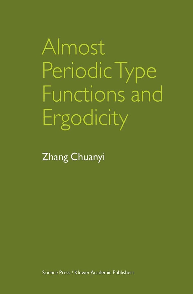 Zhang Chuanyi - Almost Periodic Type Functions and Ergodicity, Häftad