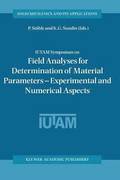 IUTAM Symposium on Field Analyses for Determination of Material Parameters  Experimental and Numerical Aspects