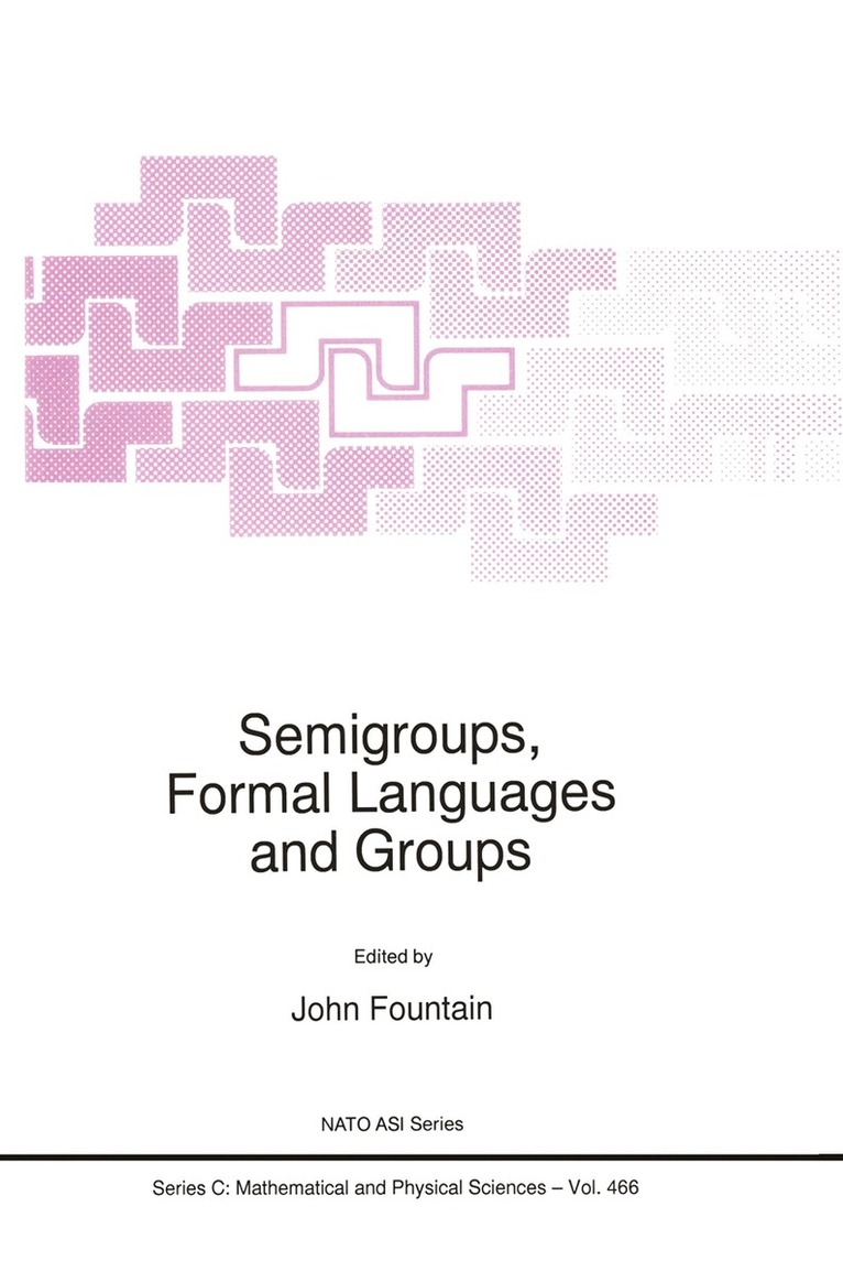 J.B. Fountain - Semigroups, Formal Languages and Groups, Häftad. Tillgänglighet: Lägg i varukorg
