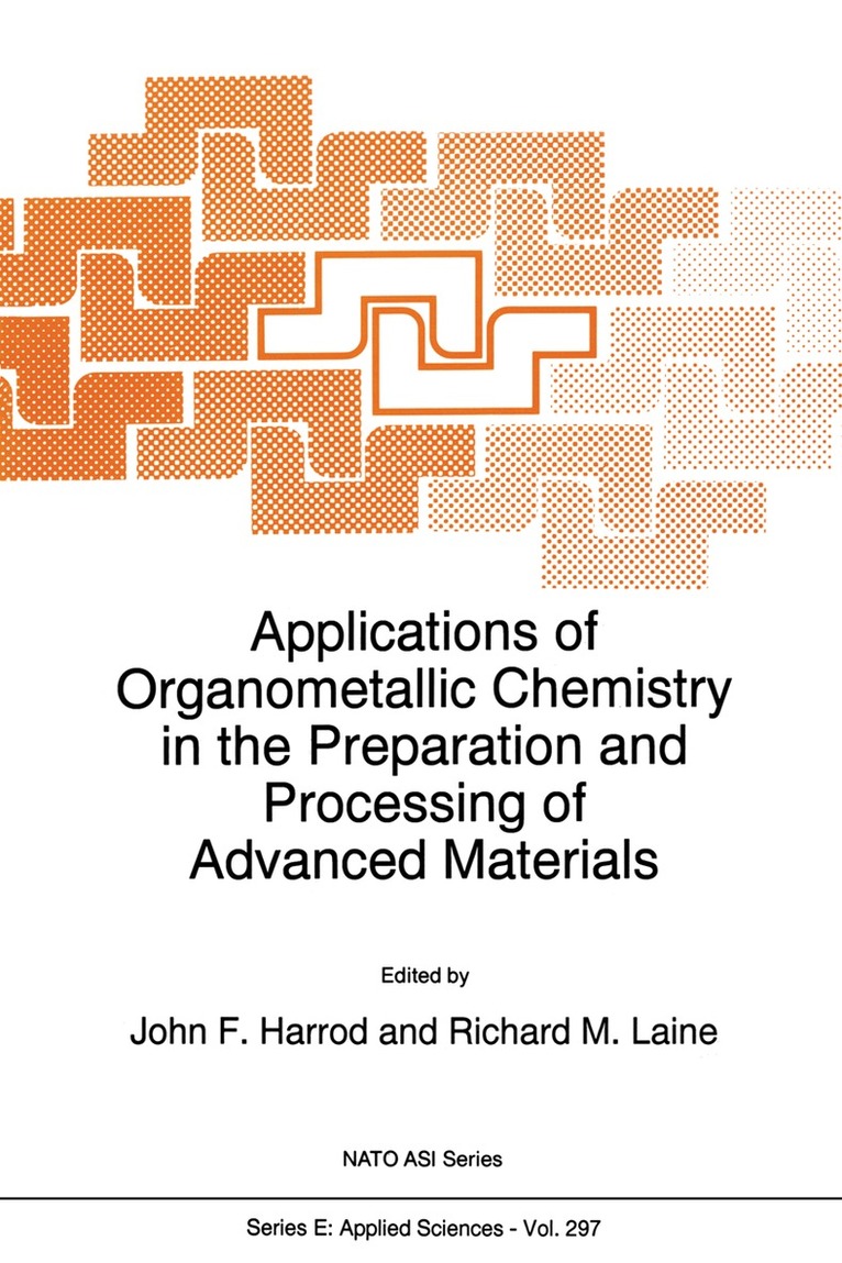 J.F. Harrod, R.M. Laine - Applications of Organometallic Chemistry in the Preparation and Processing of Advanced Materials, Häftad