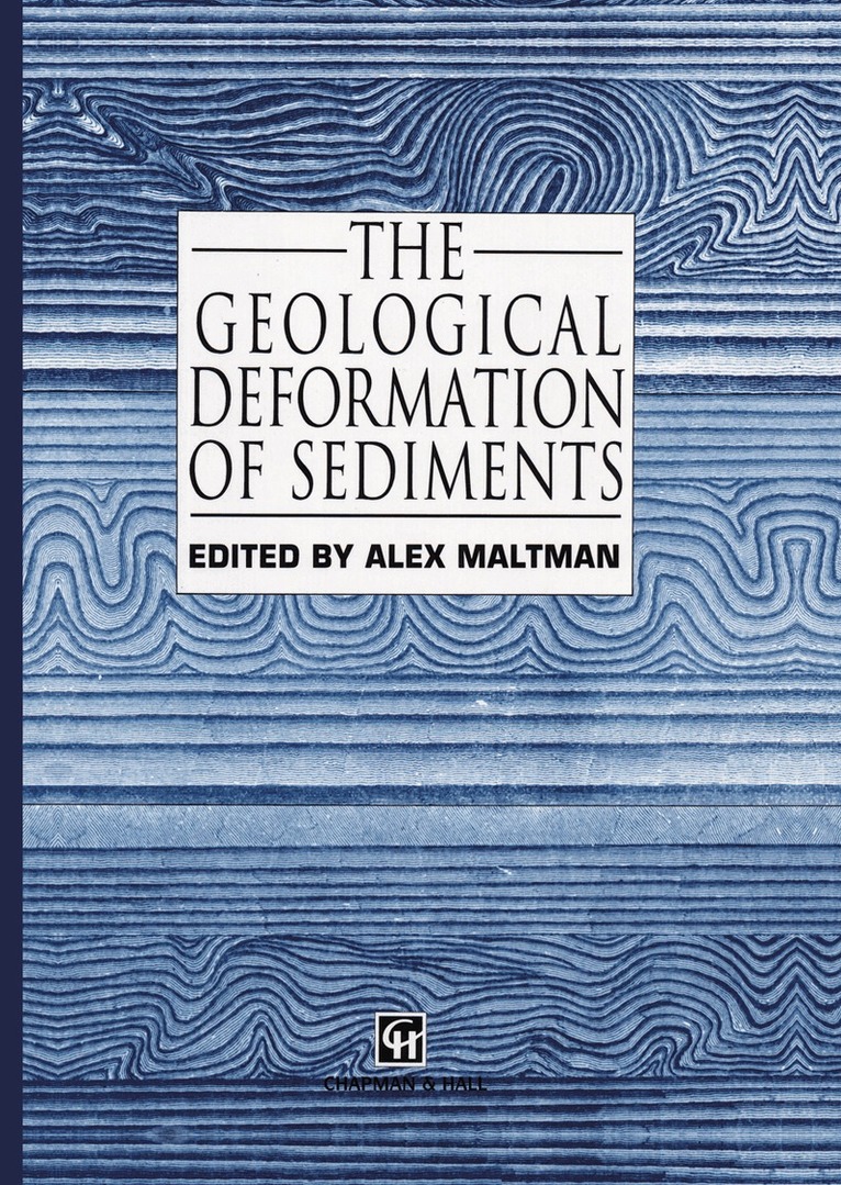 A. Maltman - Geological Deformation of Sediments, Häftad