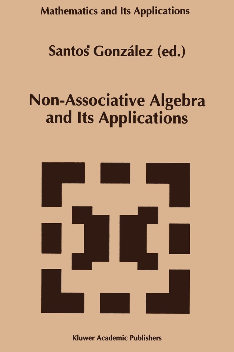 Santos González - Non-Associative Algebra and Its Applications, Häftad. Tillgänglighet: Lägg i varukorg