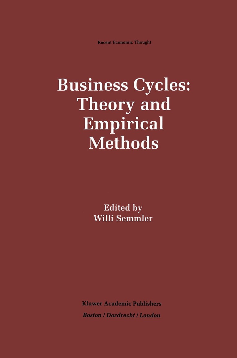 Willi Semmler - Business Cycles: Theory and Empirical Methods, Häftad