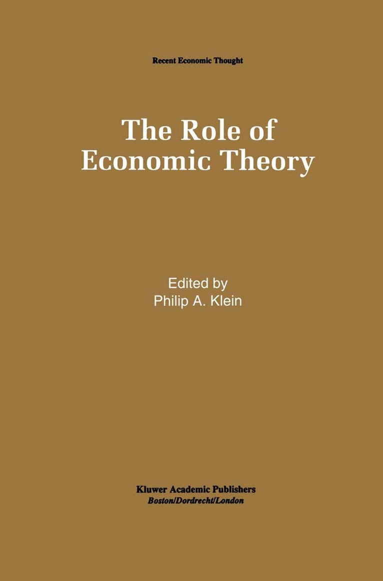 Philip A. Klein - Role of Economic Theory, Häftad