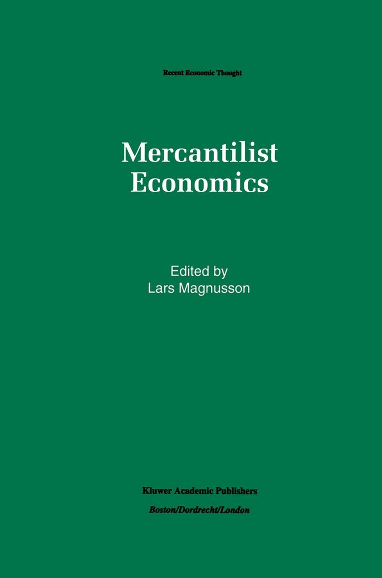 Lars Magnusson - Mercantilist Economics, Häftad