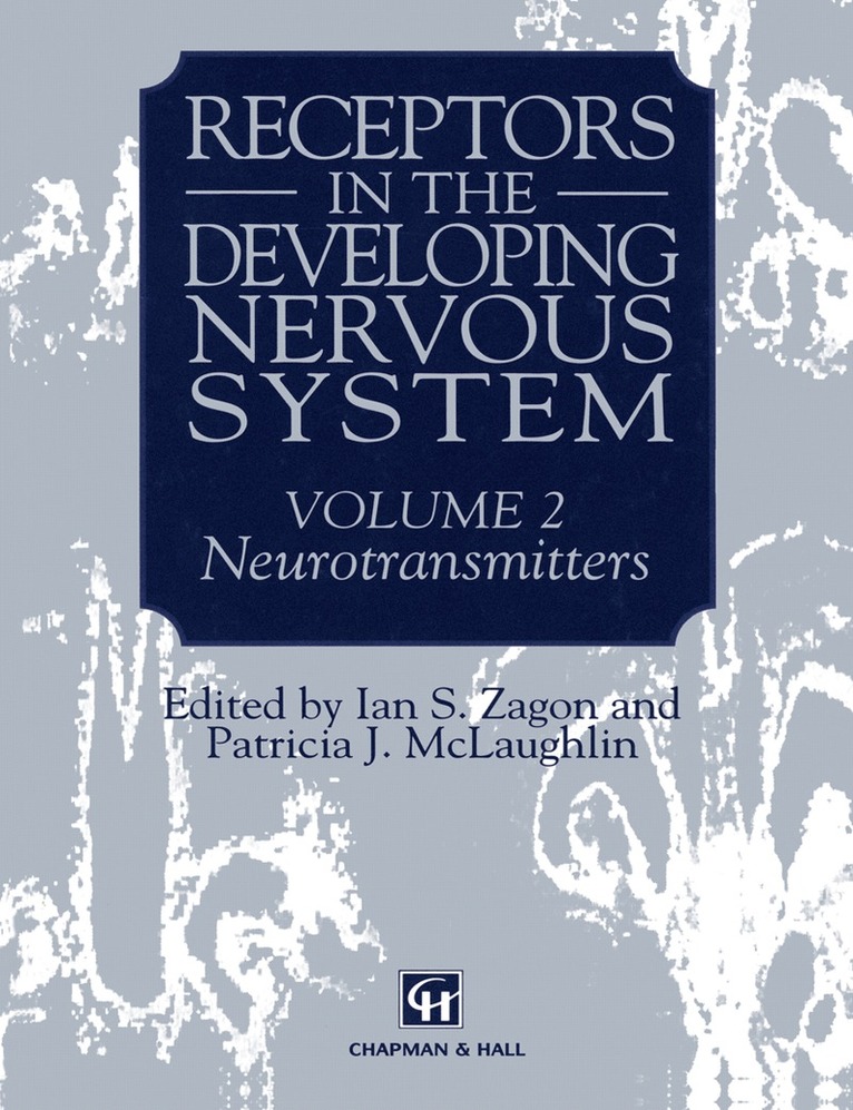 Ian S. Zagon, Patricia J. McLaughlin - Receptors in the Developing Nervous System, Häftad. Tillgänglighet: Lägg i varukorg