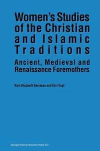 Womens Studies of the Christian and Islamic Traditions
