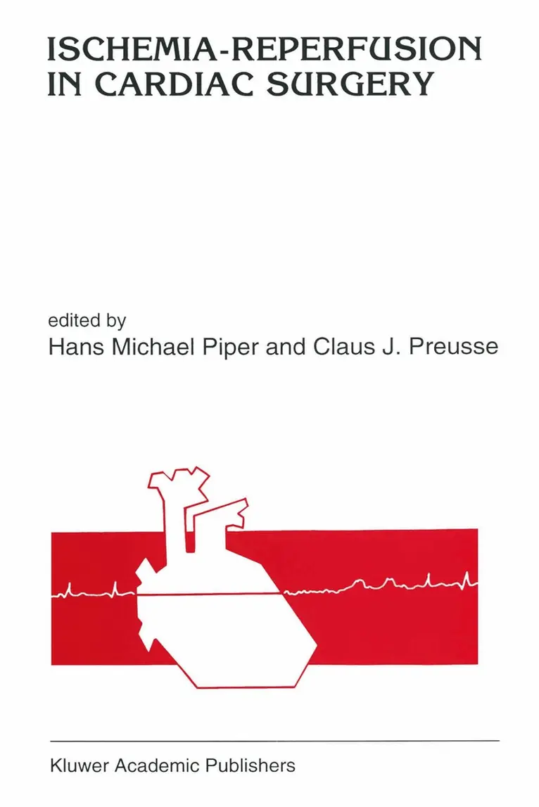 Hans Michael Piper, C.J. Preusse - Ischemia-reperfusion in cardiac surgery, Häftad. Tillgänglighet: Lägg i varukorg