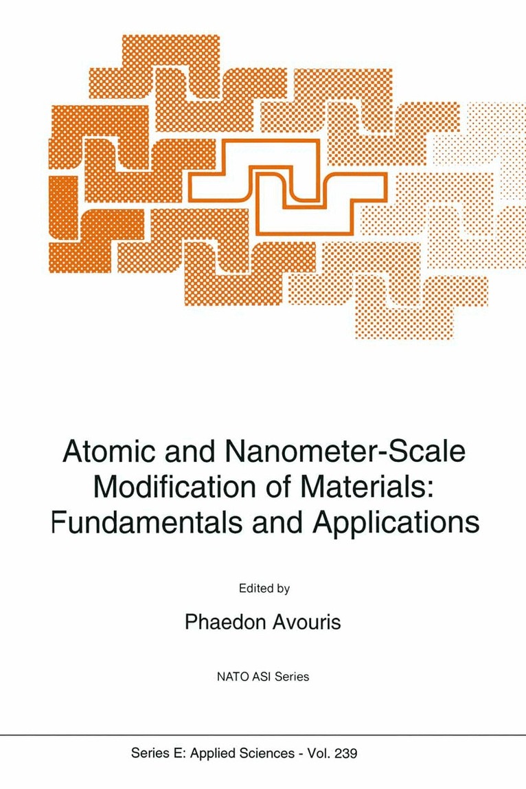 P. Avouris - Atomic and Nanometer-Scale Modification of Materials, Häftad