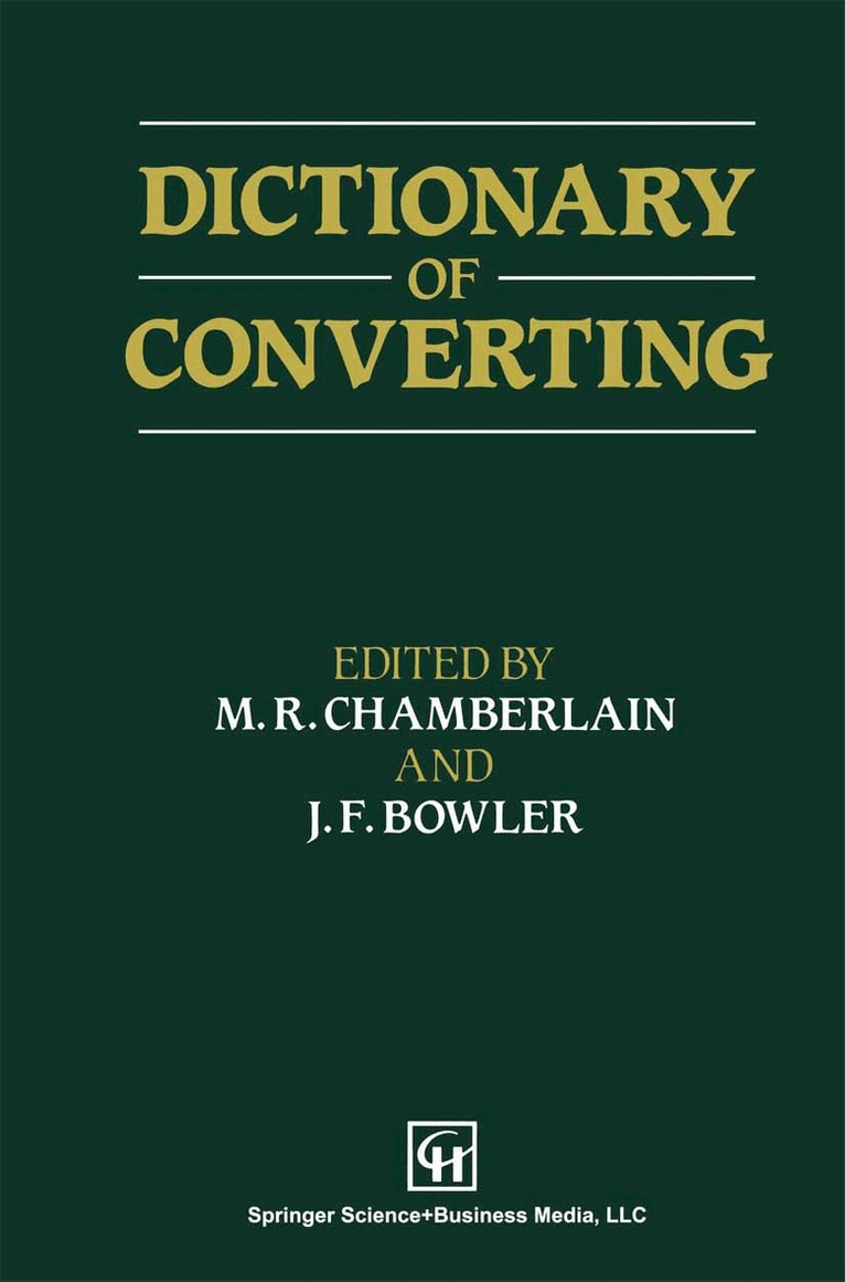M. R. Chamberlain, J. F. Bowler - Dictionary of Converting, Häftad. Tillgänglighet: Lägg i varukorg