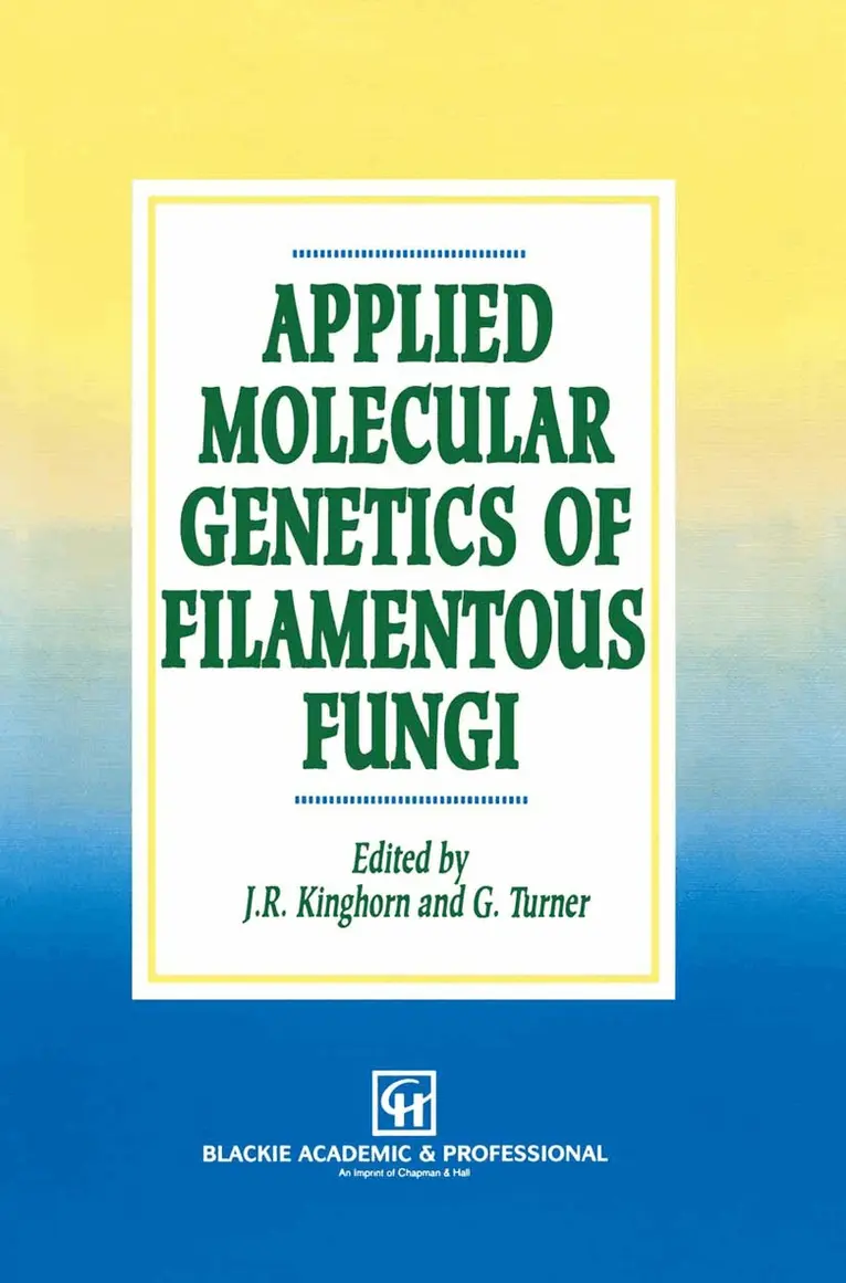 J.R. Kinghorn, Geoffrey Turner - Applied Molecular Genetics of Filamentous Fungi, Häftad. Tillgänglighet: Lägg i varukorg