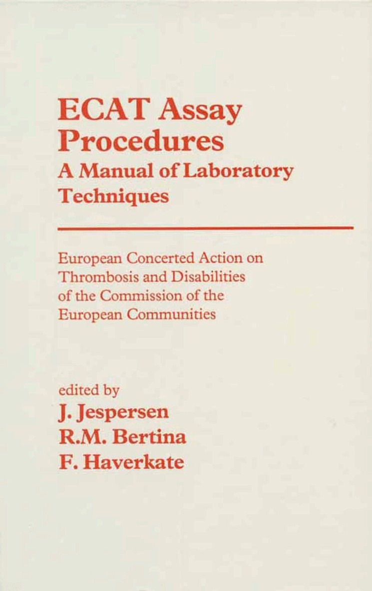 J. Jespersen, R.M. Bertina, F. Haverkate - ECAT Assay Procedures A Manual of Laboratory Techniques, Häftad. Tillgänglighet: Lägg i varukorg