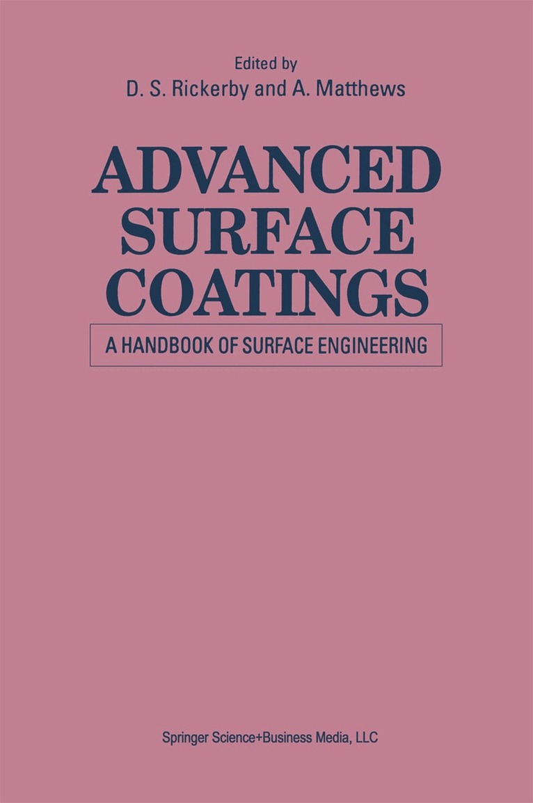 A. Matthews, David Rickerby - Advanced Surface Coatings: a Handbook of Surface Engineering, Häftad