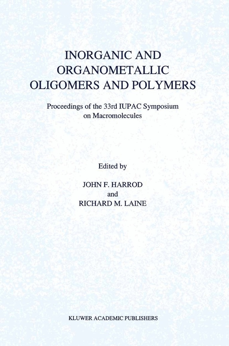 J.F. Harrod, R.M. Laine - Inorganic and Organometallic Oligomers and Polymers, Häftad