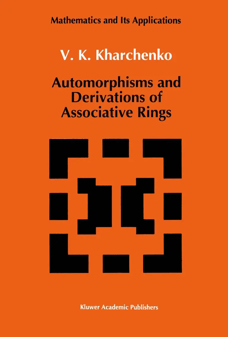 V. Kharchenko - Automorphisms and Derivations of Associative Rings, Häftad. Tillgänglighet: Lägg i varukorg