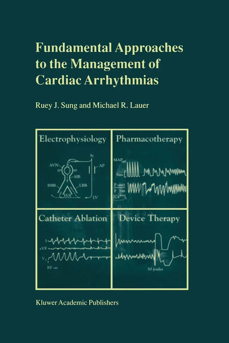 Ruey J. Sung, M.R. Lauer, Ruey J. Sung, M.R. Lauer - Fundamental Approaches to the Management of Cardiac Arrhythmias, Häftad. Tillgänglighet: Lägg i varukorg