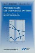 Primordial Nuclei and Their Galactic Evolution