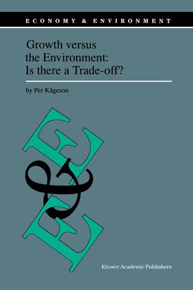 Per Kågeson - Growth versus the Environment: Is there a Trade-off?, Häftad