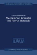 IUTAM Symposium on Mechanics of Granular and Porous Materials