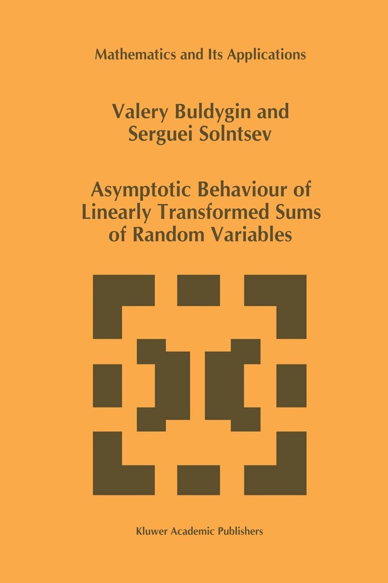 V.V. Buldygin, Serguei Solntsev - Asymptotic Behaviour of Linearly Transformed Sums of Random Variables, Häftad. Tillgänglighet: Lägg i varukorg