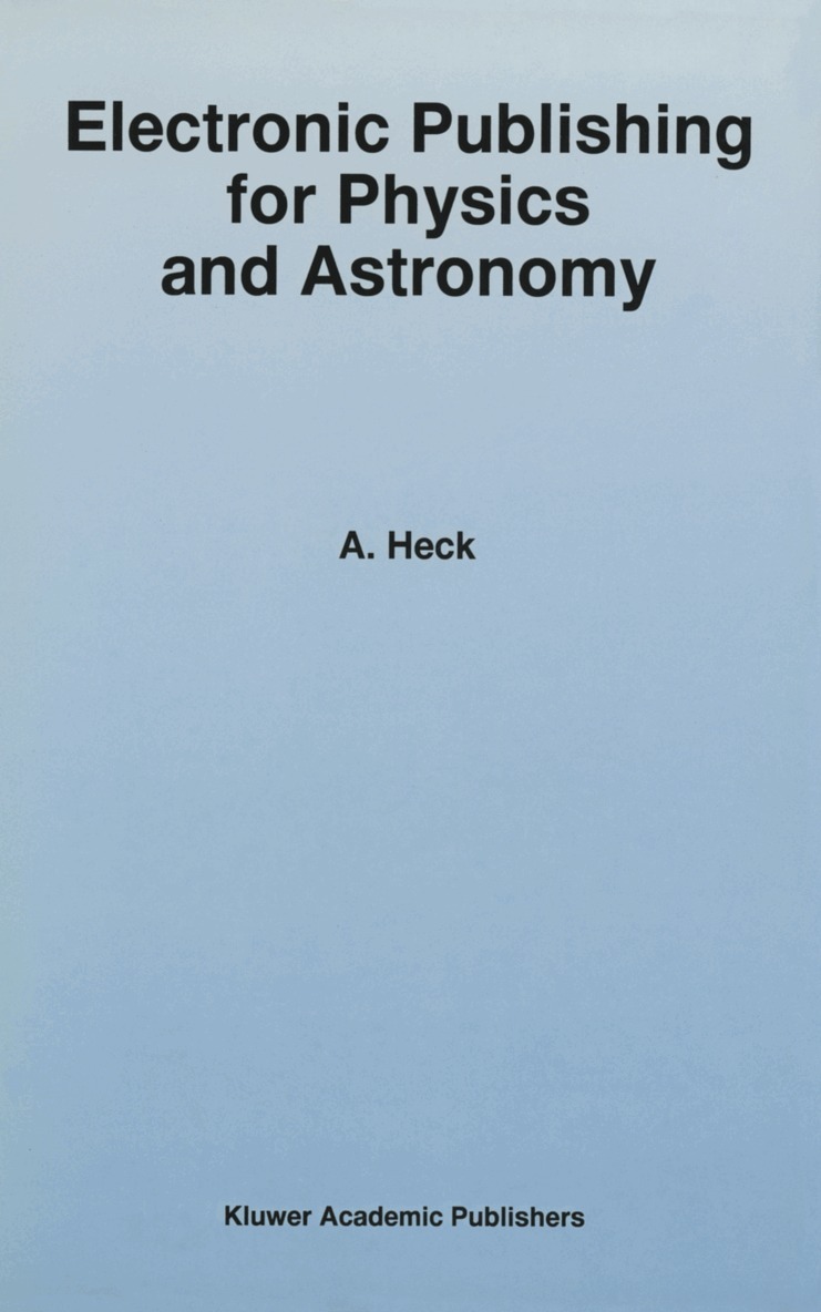 Andre Heck, Andre Heck - Electronic Publishing for Physics and Astronomy, Häftad