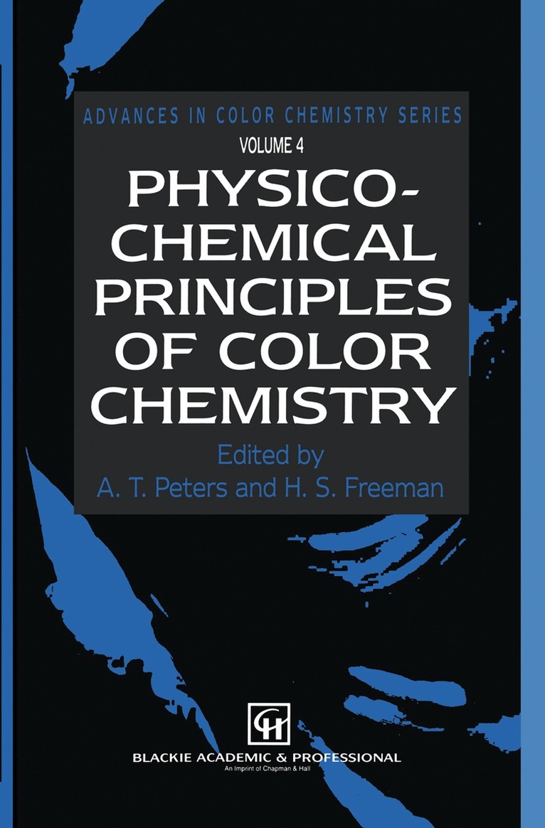 A.T. Peters, H.S. Freeman - Physico-Chemical Principles of Color Chemistry, Häftad. Tillgänglighet: Lägg i varukorg