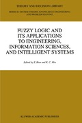 Fuzzy Logic and its Applications to Engineering, Information Sciences, and Intelligent Systems