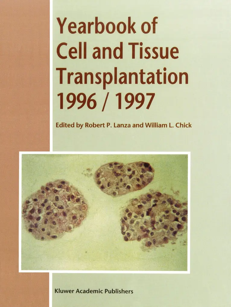 R.P. Lanza, B.B. Chick - Yearbook of Cell and Tissue Transplantation 1996–1997, Häftad. Tillgänglighet: Lägg i varukorg