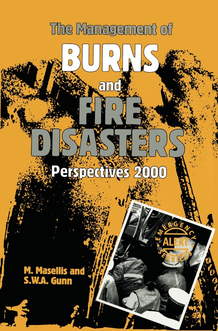 M. Masellis, S. William A. Gunn - Management of Burns and Fire Disasters: Perspectives 2000, Häftad