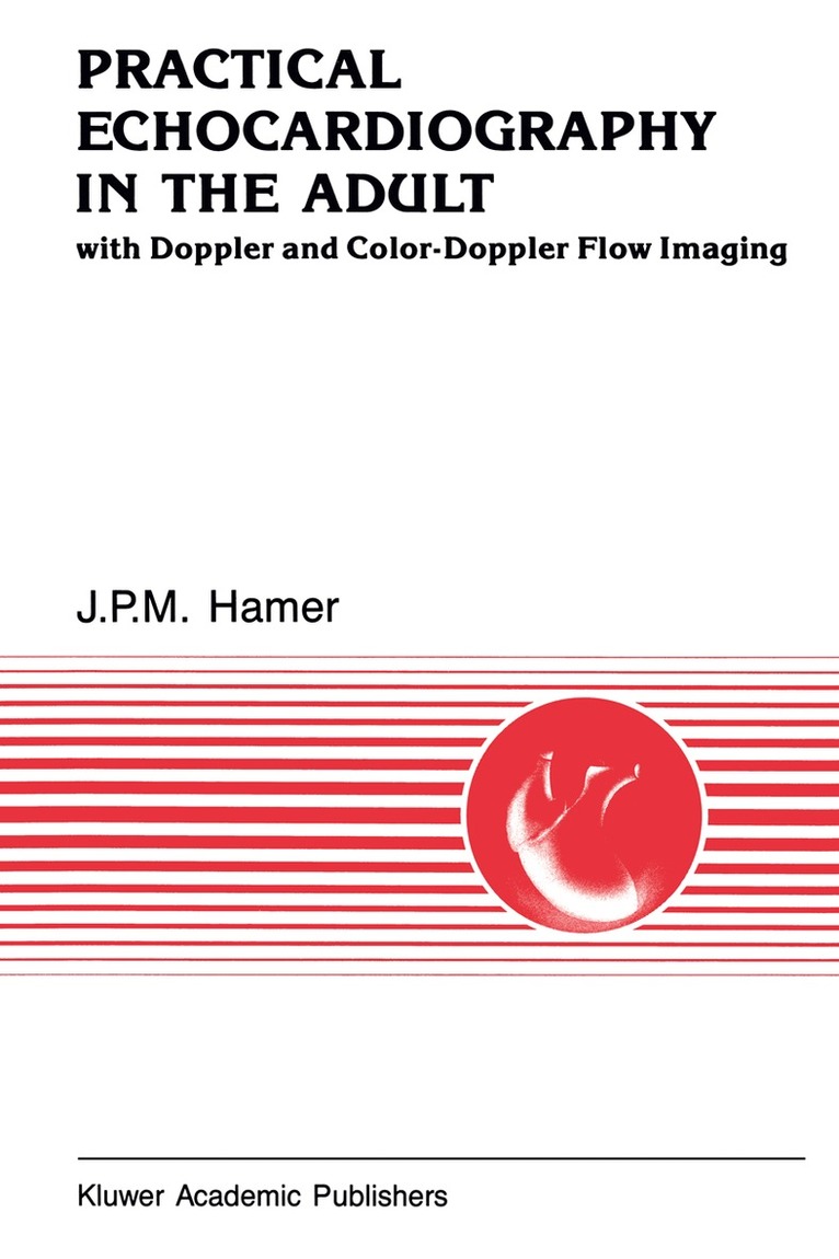 J.P.M Hamer - Practical Echocardiography in the Adult, Häftad. Tillgänglighet: Lägg i varukorg