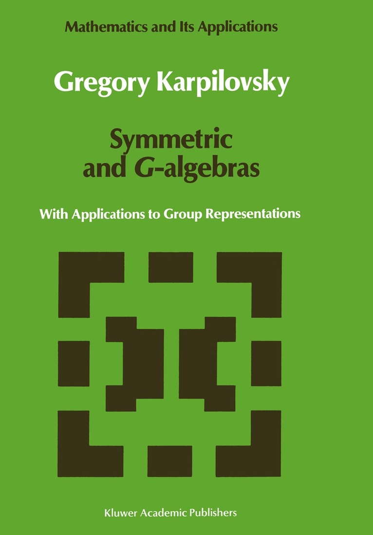 Gregory Karpilovsky - Symmetric and G-algebras, Häftad. Tillgänglighet: Lägg i varukorg