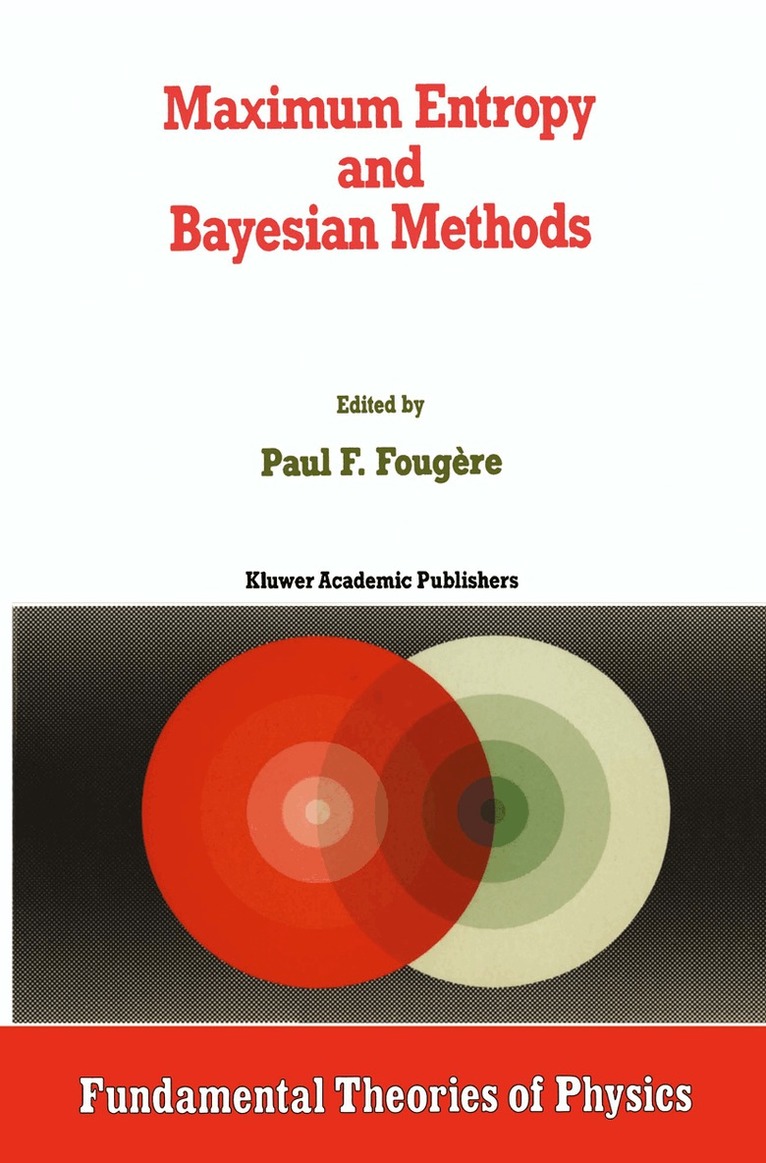 P.F. Fougère - Maximum Entropy and Bayesian Methods, Häftad
