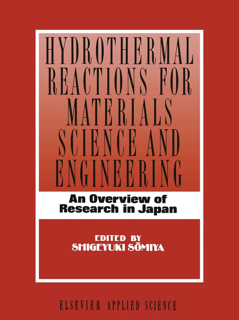 S. Somiya - Hydrothermal Reactions for Materials Science and Engineering, Häftad