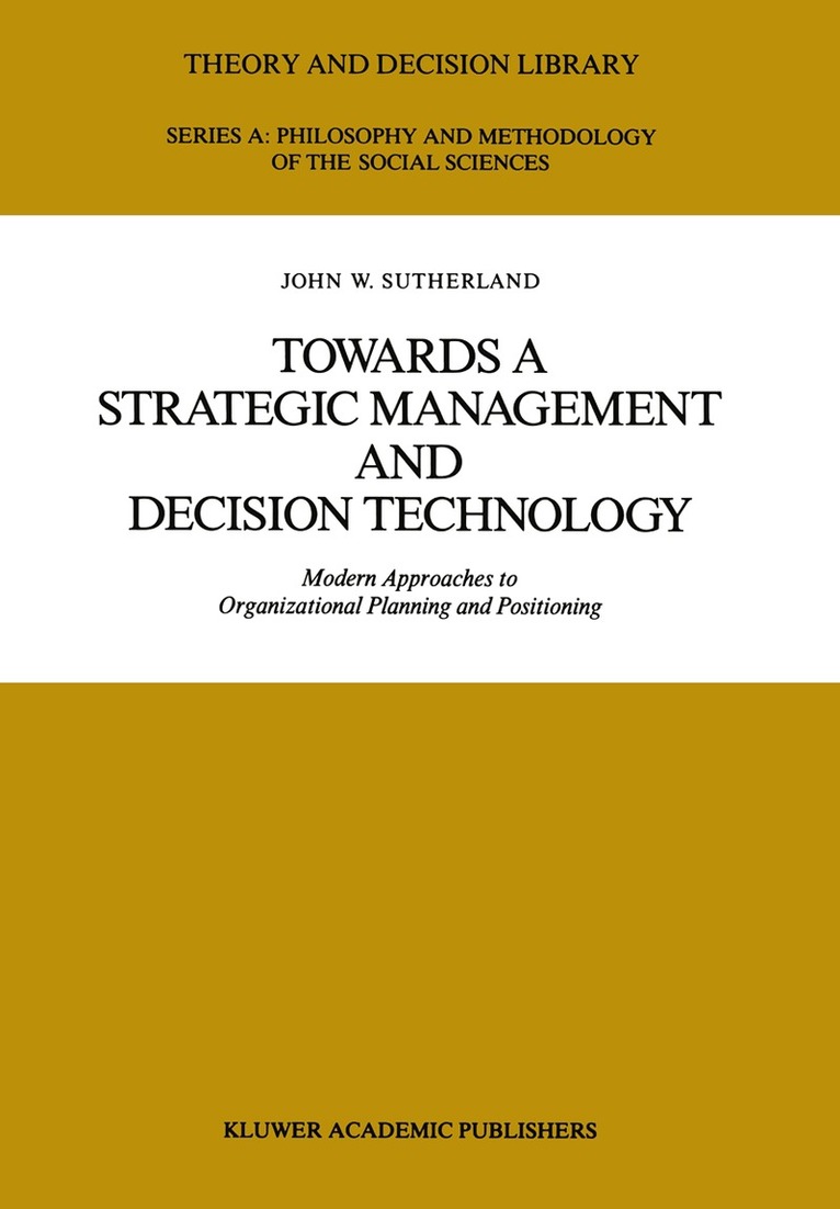Towards a Strategic Management and Decision Technology