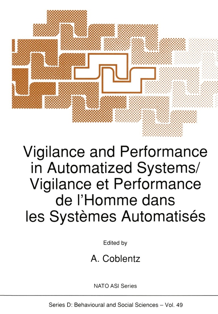 Vigilance and Performance in Automatized Systems/Vigilance et Performance de l’Homme dans les Systèmes Automatisés