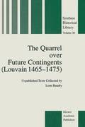 The Quarrel over Future Contingents (Louvain 1465-1475)