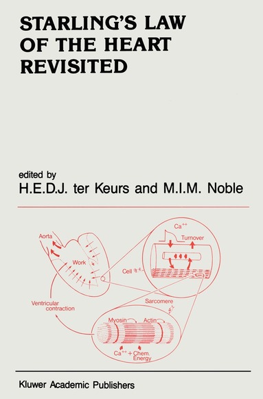 Starling's Law of The Heart Revisited av Henk Keurs, M I M Noble, M I M Noble, M I M Noble