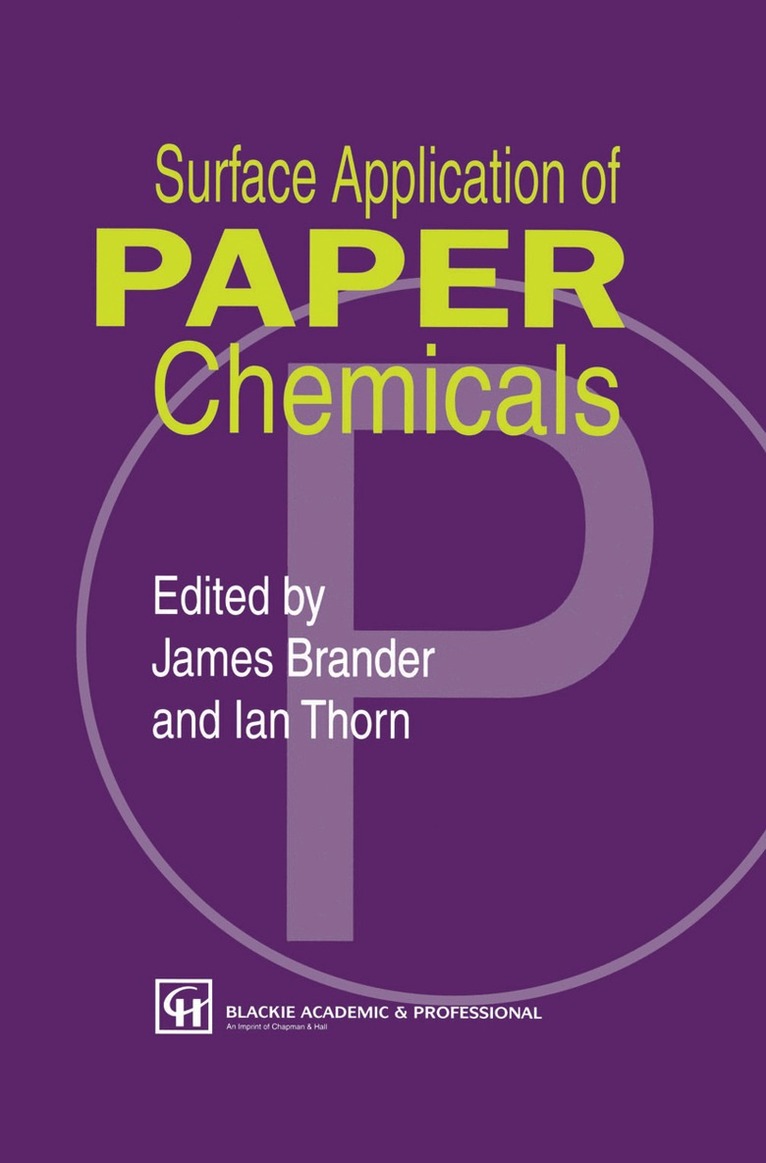 J. Brander, I. Thorn - Surface Application of Paper Chemicals, Häftad
