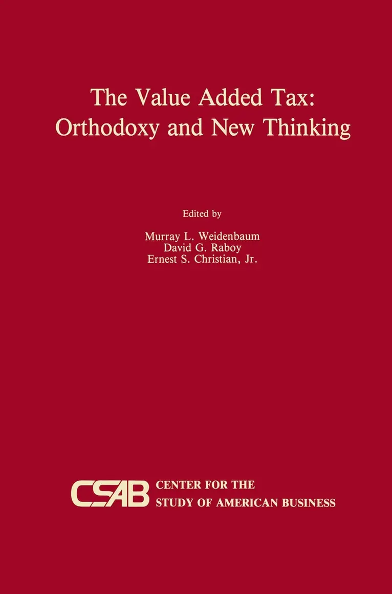 Murray L. Weidenbaum, David G. Raboy, Ernest S. Christian Jr. - Value-Added Tax: Orthodoxy and New Thinking, Häftad. Tillgänglighet: Lägg i varukorg