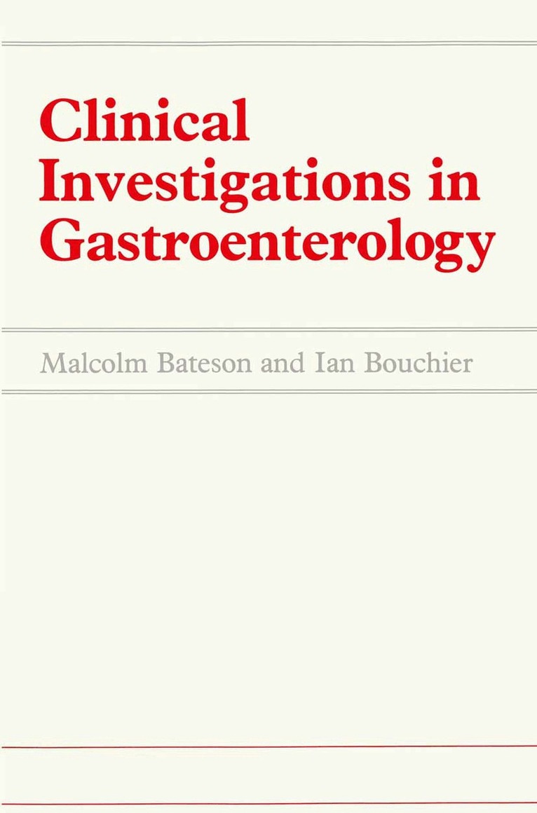 M.C. Bateson, I. Bouchier - Clinical Investigations in Gastroenterology, Häftad. Tillgänglighet: Lägg i varukorg