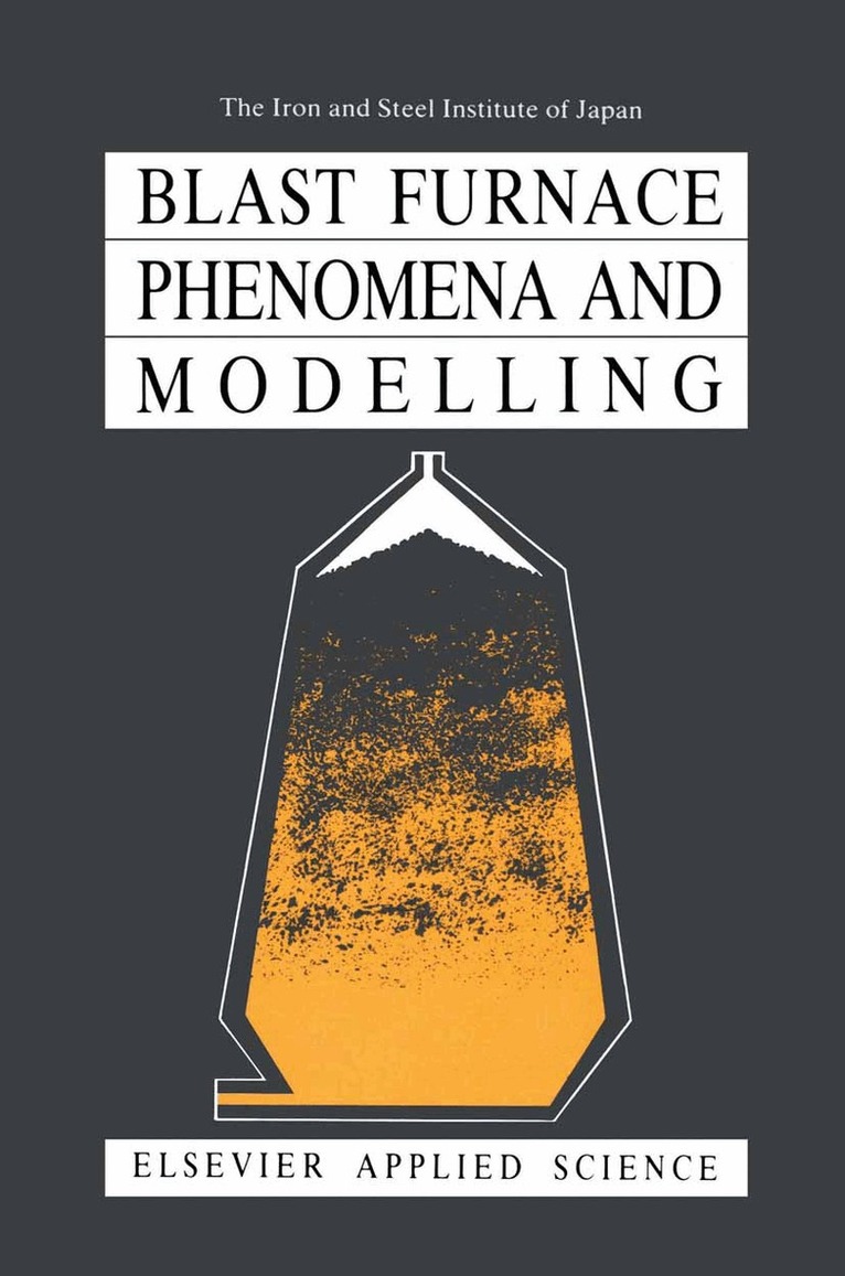 The Iron and Steel Institute of Japan - Blast Furnace Phenomena and Modelling, Häftad