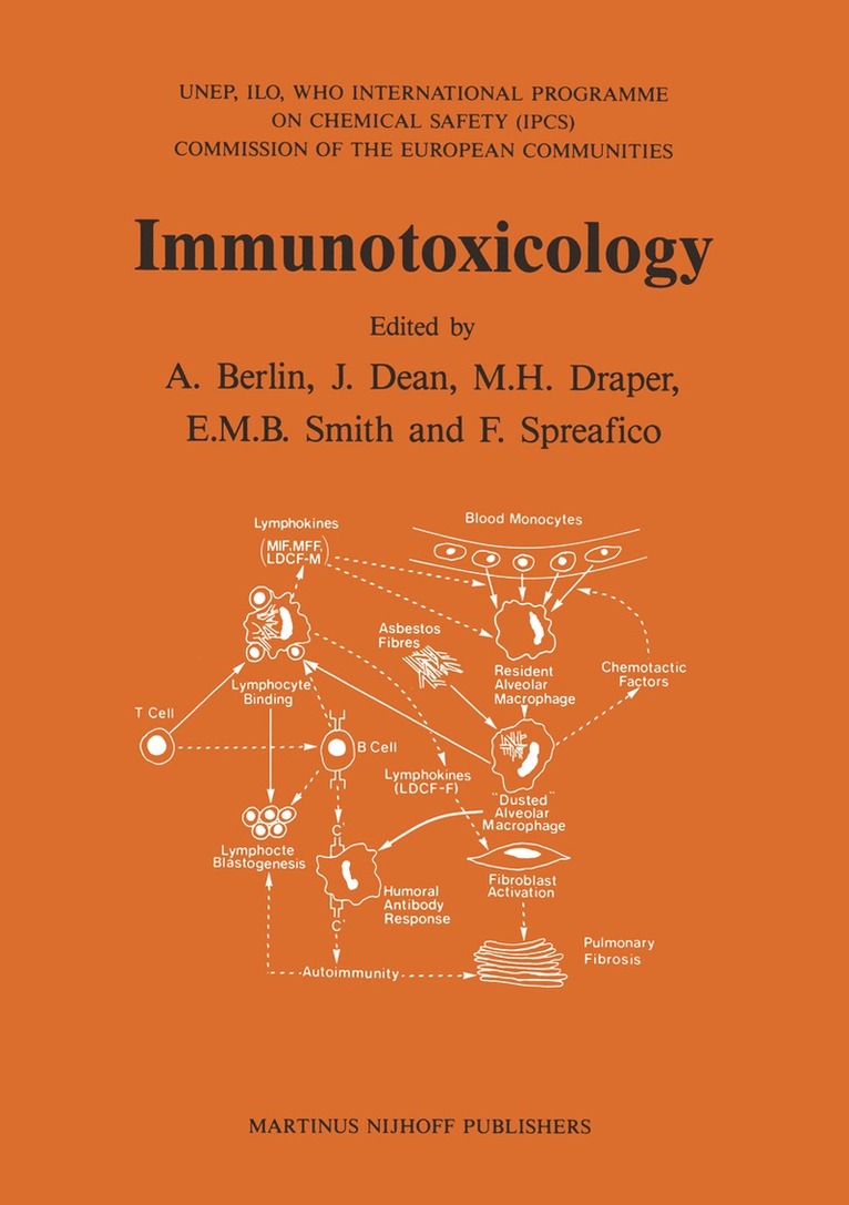 WHO International Programme on Chemical Safety The Commission of the European Communities & UNEP, ILO, A. Berlin, J.R. Dean, M.H. Draper, E.M.B. Smith, F. Spreafico - Immunotoxicology, Häftad