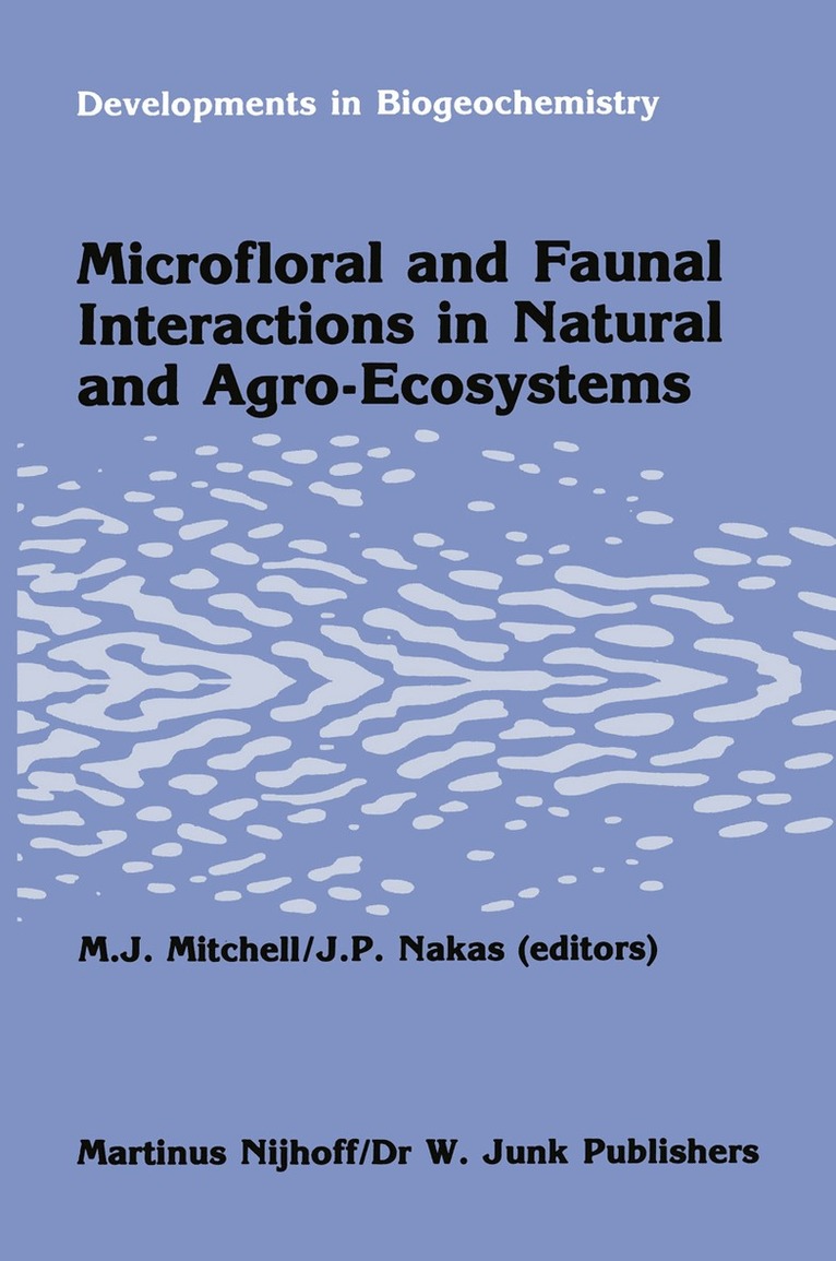 M.J. Mitchell, J.P. Nakas - Microfloral and faunal interactions in natural and agro-ecosystems, Häftad