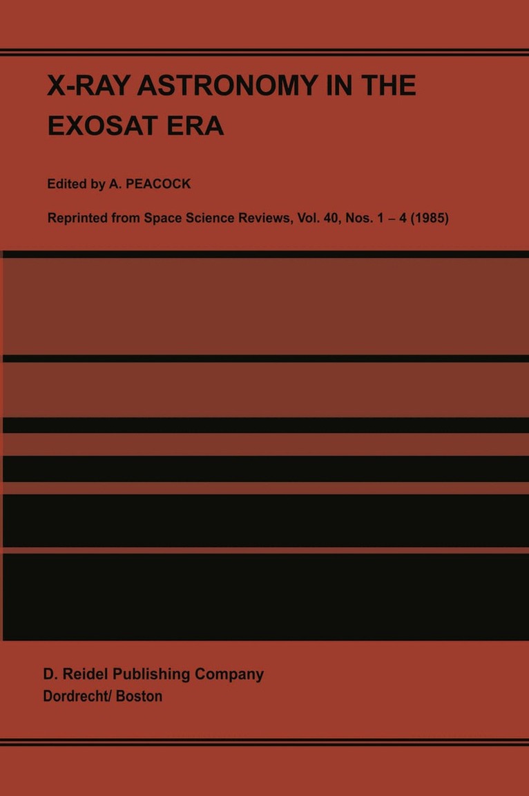 A. Peacock - X-Ray Astronomy in the Exosat Era, Häftad