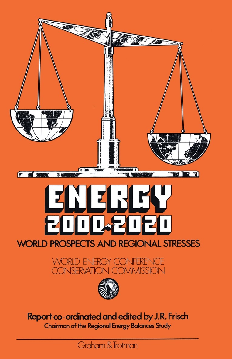 J. -R. Frisch - Energy 2000–2020: World Prospects and Regional Stresses, Häftad