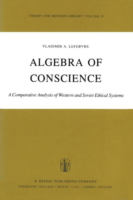 V.A. Lefebvre - Algebra of Conscience, E-bok