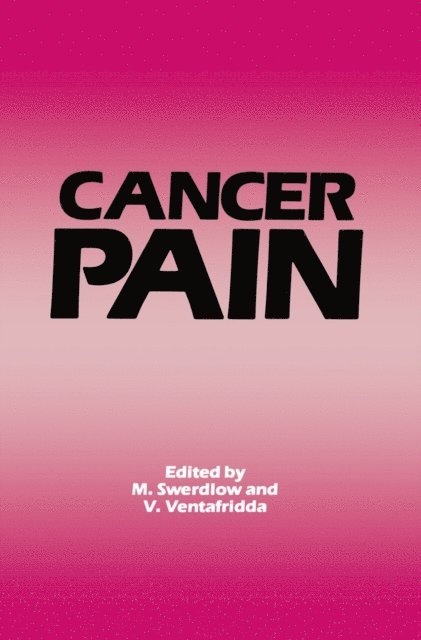 V. Ventafridda, M. Swerdlow - Cancer Pain, E-bok