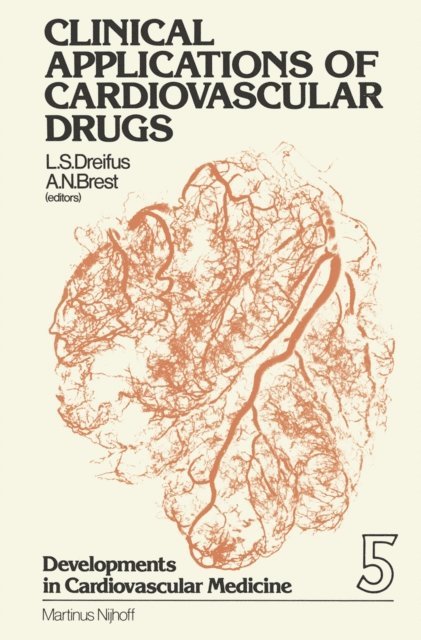 A.N. Brest, L.S. Dreifus - Clinical Applications of Cardiovascular Drugs, E-bok