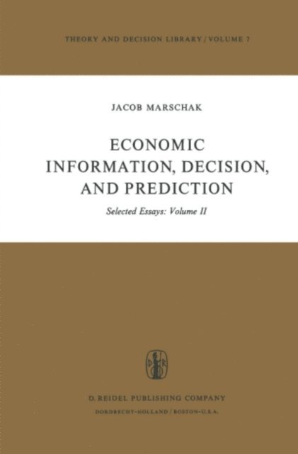 M. Marschak - Economic Information, Decision, and Prediction, E-bok