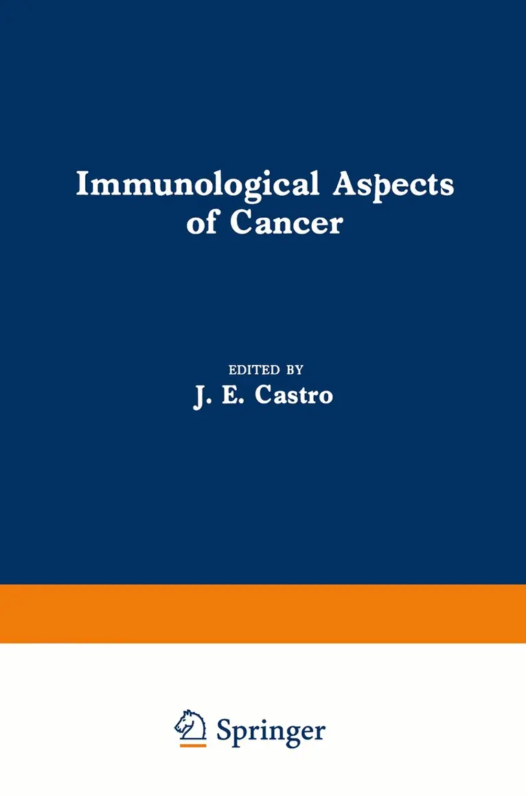 J.E. Castro - Immunological Aspects of Cancer, Häftad. Tillgänglighet: Lägg i varukorg